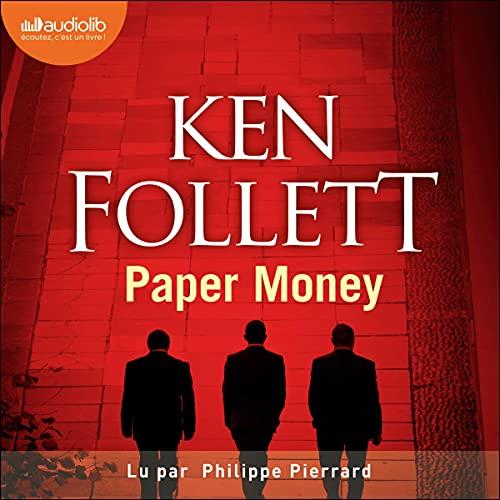 Paper Money par Ken Follett, lu par Philippe Pierrard